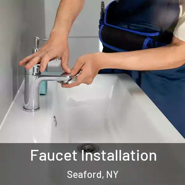  Faucet Installation Seaford, NY