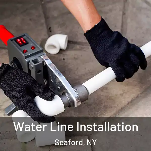  Water Line Installation Seaford, NY